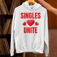 Singles Unite Valentines Day Humor For Singles Raglan Baseball Tee Unisex Hoodie Singles Unite Valentines Day Humor For Singles Raglan Baseball Tee Unisex Hoodie