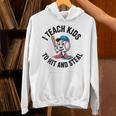 I Teach Kids To Hit And Steal Baseball Softball Coach Unisex Hoodie I Teach Kids To Hit And Steal Baseball Softball Coach Unisex Hoodie