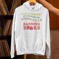 In All History It's Never Good Guys Banning Books Reading Unisex Hoodie In All History It's Never Good Guys Banning Books Reading Unisex Hoodie