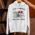 A Woman Who Loves Books Quotes Art Reader Reading Lover Unisex Hoodie A Woman Who Loves Books Quotes Art Reader Reading Lover Unisex Hoodie