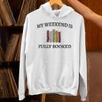 Women's My Weekend Is Fully Booked Cozy Bookish Book Club Unisex Hoodie Women's My Weekend Is Fully Booked Cozy Bookish Book Club Unisex Hoodie