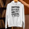 Women's Knitting Books And Coffee Knitter Reader Coffee Lover Unisex Hoodie Women's Knitting Books And Coffee Knitter Reader Coffee Lover Unisex Hoodie