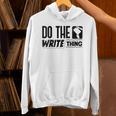 Women's Do The Write Thing Published Author Novelist Book Author Unisex Hoodie
