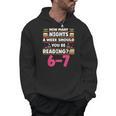 6 7 Meme Book Lover Teachers Bookish Men Women Kids Men Hoodie 6 7 Meme Book Lover Teachers Bookish Men Women Kids Men Hoodie