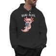 Axolotl Reading a Book Read Alotl Books Axolotl Book Men Hoodie Axolotl Reading a Book Read Alotl Books Axolotl Book Men Hoodie