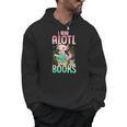 Axolotl Shirts For Girls Book Lover Cute I Read Alotl Books Men Hoodie Axolotl Shirts For Girls Book Lover Cute I Read Alotl Books Men Hoodie