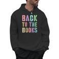 BACK TO THE BOOKS Happy First Day School Future Grads Men Hoodie