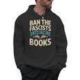 Ban The Fascists Save The Books Librarians Protest Book Bans Men Hoodie