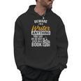 Beware You Say Used In A Book Author Writer Men Hoodie