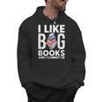 I Like BIG Books & I Cannot Lie Men Hoodie I Like BIG Books & I Cannot Lie Men Hoodie