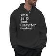 This Is My Book Character Costume Lazy Halloween Costume Men Hoodie This Is My Book Character Costume Lazy Halloween Costume Men Hoodie
