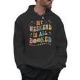 Book Lover My Weekend Is All Booked Librarian Teacher Men Hoodie