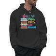 Book Lover All The Cool Kids Reading Men Hoodie Book Lover All The Cool Kids Reading Men Hoodie