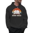 Book Vibes For Book Lovers Bookworm Reading Men Hoodie Book Vibes For Book Lovers Bookworm Reading Men Hoodie