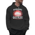 Bookmarks Are For Quitters Reading Reader Book Lover Teacher For Men Women Kids Men Hoodie