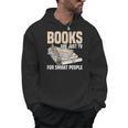 Books Are Just TV For Smart People Librarian Library Men Hoodie Books Are Just TV For Smart People Librarian Library Men Hoodie