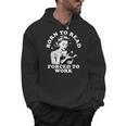 Born To Read Forced To Work Bookworm Librarian Retro Bookish Men Hoodie Born To Read Forced To Work Bookworm Librarian Retro Bookish Men Hoodie