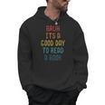 Bruh It`s A Good Day To Read A Book Reading Teacher Men Hoodie Bruh It`s A Good Day To Read A Book Reading Teacher Men Hoodie