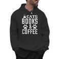 Cat Lover Cats Books And Coffee Men Hoodie Cat Lover Cats Books And Coffee Men Hoodie