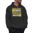 Chess Player I Never Read a Chess Book Chess Men Hoodie