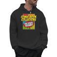 Comic Book Collectors Have Serious Issues Men Hoodie Comic Book Collectors Have Serious Issues Men Hoodie