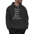 Cute Literary Saying Drink Coffee Read Books Be Happy Men Hoodie