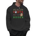 Dear Santa Just Bring Books Lover Librarian Book Worm Xmas Men Hoodie