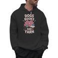 Dogs Books And Yarn Crocheter Crocheting Men Hoodie Dogs Books And Yarn Crocheter Crocheting Men Hoodie