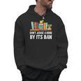 Don't Judge A Book By Its Ban Men Hoodie Don't Judge A Book By Its Ban Men Hoodie