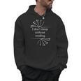 I Don't Sleep Without Reading Books Love Books Men Hoodie I Don't Sleep Without Reading Books Love Books Men Hoodie