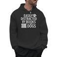 Easily Distracted By Books And Dogs Dog Parent Bibliophile Men Hoodie