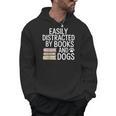 Easily Distracted By Books And Dogs Reading Dog Lovers Men Hoodie