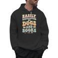 Easily Distracted By Dogs And Books Teacher Dog Mom Men Hoodie Easily Distracted By Dogs And Books Teacher Dog Mom Men Hoodie