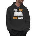 Fight Evil Read Books Men Hoodie