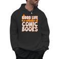 A Good Life Is A Collection Of Comic Books Graphic Vintage Men Hoodie