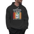 I Like Hamsters & Books And Maybe 3 People Hamster Lover Men Hoodie I Like Hamsters & Books And Maybe 3 People Hamster Lover Men Hoodie