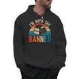 I'm With The Banned Books Tee I Read Banned Books Lovers Men Hoodie