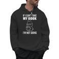 I'm Not Going Book Enthusiast Men Hoodie