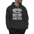 If It Involves Books And Pajamas Count Me In Vintage Reading Men Hoodie If It Involves Books And Pajamas Count Me In Vintage Reading Men Hoodie