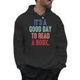 It's A Good Day To Read A Book Book Lover Men Hoodie It's A Good Day To Read A Book Book Lover Men Hoodie