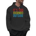 Its Too Nonfiction Outside Book Lovers Reading Vintage Men Hoodie Its Too Nonfiction Outside Book Lovers Reading Vintage Men Hoodie