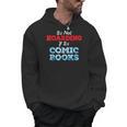 It's Not Hoarding If Its Comic Books Collector Men Hoodie