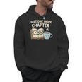Just One More Chapter Book Lover Reading Coffee Kawaii Men Hoodie Just One More Chapter Book Lover Reading Coffee Kawaii Men Hoodie