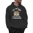 Just One More Chapter I Promise Book Lover Worm Nerd Men Hoodie