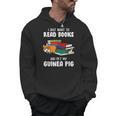 I Just Want To Read Books And Pet My Guinea Pig Reading Men Hoodie I Just Want To Read Books And Pet My Guinea Pig Reading Men Hoodie