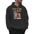 Ladies Books Just a Girl Who Loves To Read Girl Men Hoodie
