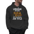 Librarian Because Book Wizard Isn't An Official Job Title Men Hoodie