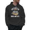 Life Is Better With Books And Cats Cat Owner Books Lover Men Women Kids Men Hoodie Life Is Better With Books And Cats Cat Owner Books Lover Men Women Kids Men Hoodie