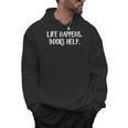 Life Happens Books Help Men Hoodie