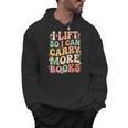 I Lift So I Can Carry More Books Men Hoodie